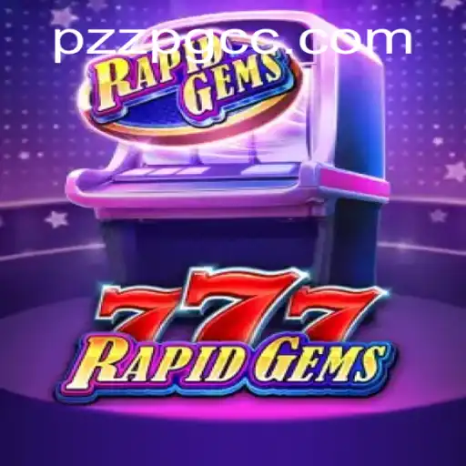 Unraveling RapidGems777: A Dive into Thrilling Gameplay